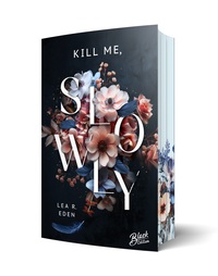 Vorderes Coverbild Kill Me, Slowly | Mit wunderschönem Farbschnitt