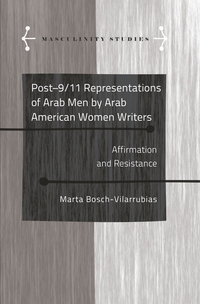 Vorderes Coverbild Post-9/11 Representations of Arab Men by Arab American Women Writers