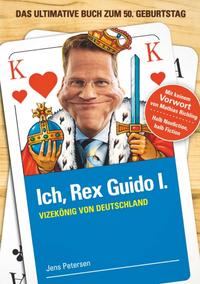 Vorderes Coverbild Ich, Rex Guido I.