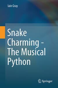 Vorderes Coverbild Snake Charming - The Musical Python