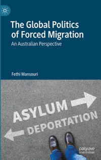 Vorderes Coverbild The Global Politics of Forced Migration