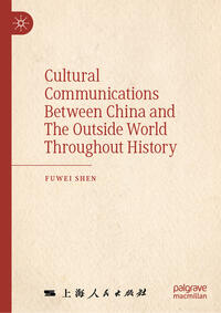 Vorderes Coverbild Cultural Communications Between China and The Outside World Throughout History