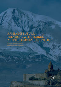 Vorderes Coverbild Armenia's Future, Relations with Turkey, and the Karabagh Conflict