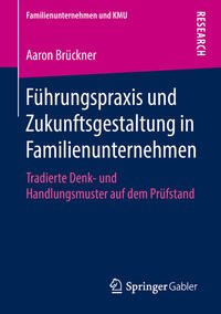 Vorderes Coverbild Führungspraxis und Zukunftsgestaltung in Familienunternehmen