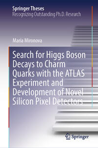 Vorderes Coverbild Search for Higgs Boson Decays to Charm Quarks with the ATLAS Experiment and Development of Novel Silicon Pixel Detectors