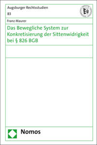 Vorderes Coverbild Das Bewegliche System zur Konkretisierung der Sittenwidrigkeit bei § 826 BGB