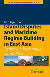 Vorderes Coverbild Island Disputes and Maritime Regime Building in East Asia