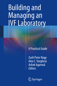 Vorderes Coverbild Building and Managing an IVF Laboratory