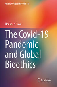 Vorderes Coverbild The Covid-19 Pandemic and Global Bioethics