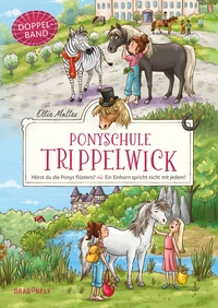 Vorderes Coverbild Ponyschule Trippelwick Doppelband (Enthält die Bände 1: Hörst du die Ponys flüstern? / 2: Ein Einhorn spricht nicht mit jedem)