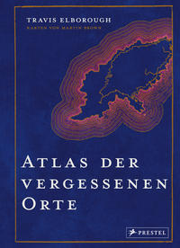 Vorderes Coverbild Atlas der vergessenen Orte