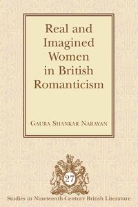 Vorderes Coverbild Real and Imagined Women in British Romanticism