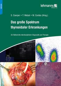 Vorderes Coverbild Das große Spektrum thyreoidaler Erkrankungen