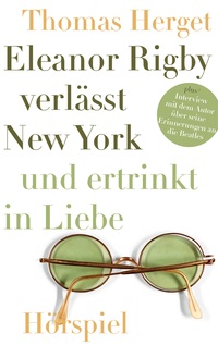 Vorderes Coverbild Eleanor Rigby verlässt New York und ertrinkt in Liebe