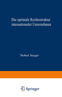 Vorderes Coverbild Die optimale Rechtsstruktur internationaler Unternehmen