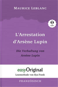 Vorderes Coverbild Arsène Lupin - 1 / L’Arrestation d’Arsène Lupin / Die Verhaftung von d’Arsène Lupin (Buch + Audio-Online) - Lesemethode von Ilya Frank - Zweisprachige Ausgabe Französisch-Deutsch