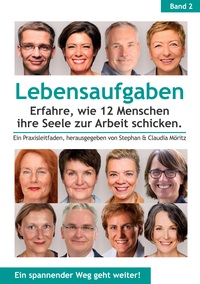 Vorderes Coverbild Lebensaufgaben - Erfahre, wie 12 Menschen ihre Seele zur Arbeit schicken.