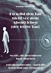 Vorderes Coverbild Du sollst den Tag nicht vor dem Abend loben (der letzte Tag)