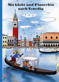 Vorderes Coverbild Mit Globi und Pinocchio nach Venedig