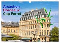 Vorderes Coverbild Arcachon Bordeaux Cap Ferret (Wandkalender 2025 DIN A3 quer), CALVENDO Monatskalender