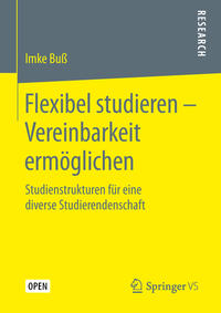 Vorderes Coverbild Flexibel studieren – Vereinbarkeit ermöglichen