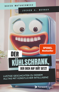 Vorderes Coverbild Der Kühlschrank, der dich auf Diät setzt
