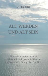 Vorderes Coverbild Alt werden und alt sein