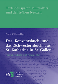 Vorderes Coverbild Das ‚Konventsbuch‘ und das ‚Schwesternbuch‘ aus St. Katharina in St. Gallen
