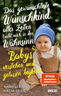 Vorderes Coverbild Das gewünschteste Wunschkind aller Zeiten treibt mich in den Wahnsinn