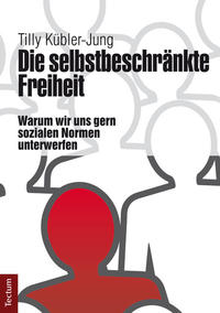 Vorderes Coverbild Die selbstbeschränkte Freiheit
