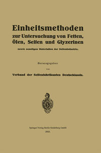 Vorderes Coverbild Einheitsmethoden zur Untersuchung von Fetten, Ölen, Seifen und Glyzerinen