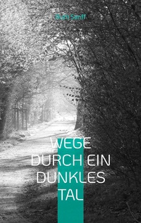 Vorderes Coverbild Wege durch ein dunkles Tal