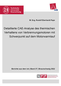 Vorderes Coverbild Detaillierte CAE-Analyse des thermischen Verhaltens von Verbrennungsmotoren mit Schwerpunkt auf dem Motorwarmlauf