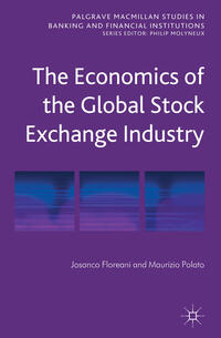 Vorderes Coverbild The Economics of the Global Stock Exchange Industry