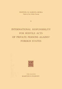Vorderes Coverbild International Responsibility for Hostile Acts of Private Persons against Foreign States
