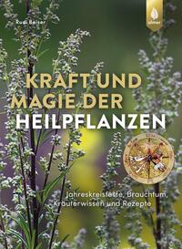 Vorderes Coverbild Kraft und Magie der Heilpflanzen