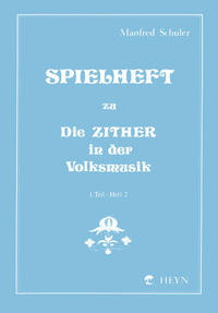 Vorderes Coverbild Spielheft zu Die Zither in der Volksmusik Band 1 - Spielheft 2