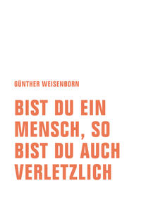 Vorderes Coverbild Bist du ein Mensch, so bist du auch verletzlich
