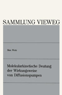 Vorderes Coverbild Molekularkinetische Deutung der Wirkungsweise von Diffusionspumpen