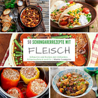 Vorderes Coverbild 50 Schongarerrezepte mit Fleisch