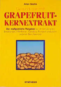 Vorderes Coverbild Gesund sein mit Grapefruitkernextrakt