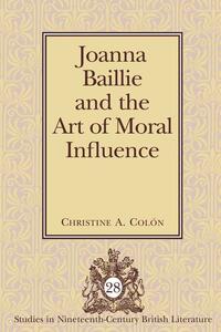 Vorderes Coverbild Joanna Baillie and the Art of Moral Influence