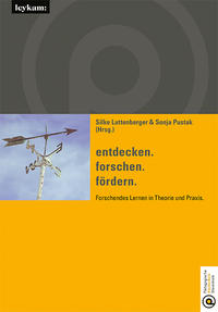 Vorderes Coverbild entdecken. forschen. fördern. Forschendes Lernen in Theorie und Praxis.