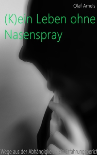 Vorderes Coverbild (K)ein Leben ohne Nasenspray