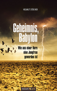Vorderes Coverbild Geheimnis, Babylon - Wie aus einer Hure eine Jungfrau geworden ist
