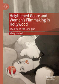 Vorderes Coverbild Heightened Genre and Women's Filmmaking in Hollywood