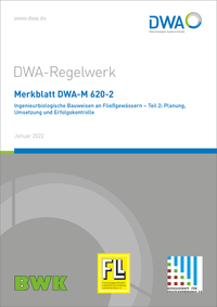 Vorderes Coverbild Merkblatt DWA-M 620-2 Ingenieurbiologische Bauweisen an Fließgewässern - Teil 2: Planung, Umsetzung und Erfolgskontrolle