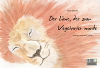 Vorderes Coverbild Der Löwe, der zum Vegetarier wurde