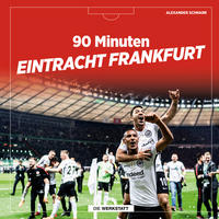 Vorderes Coverbild 90 Minuten Eintracht Frankfurt