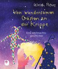 Vorderes Coverbild Von wundersamen Gästen an der Krippe